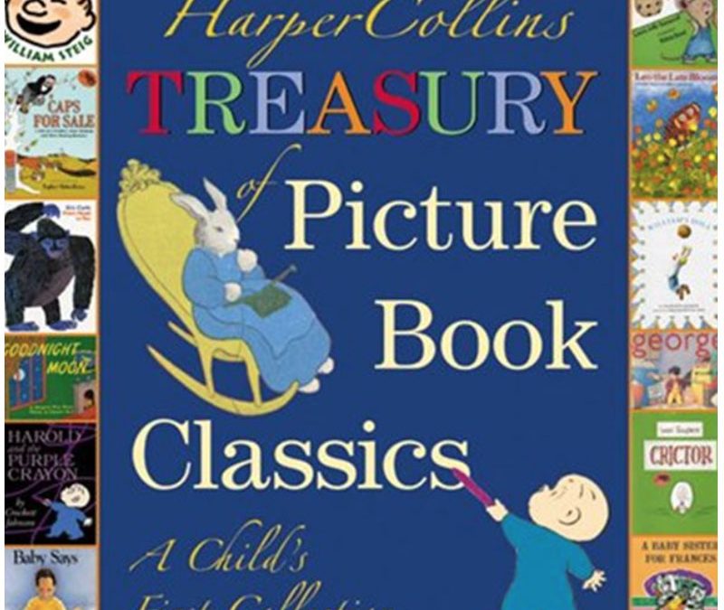 Treasury of Picture Book Classics: A Child’s First Collection