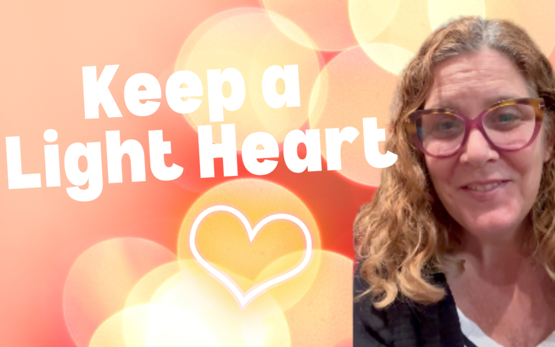 Keep a Light Heart