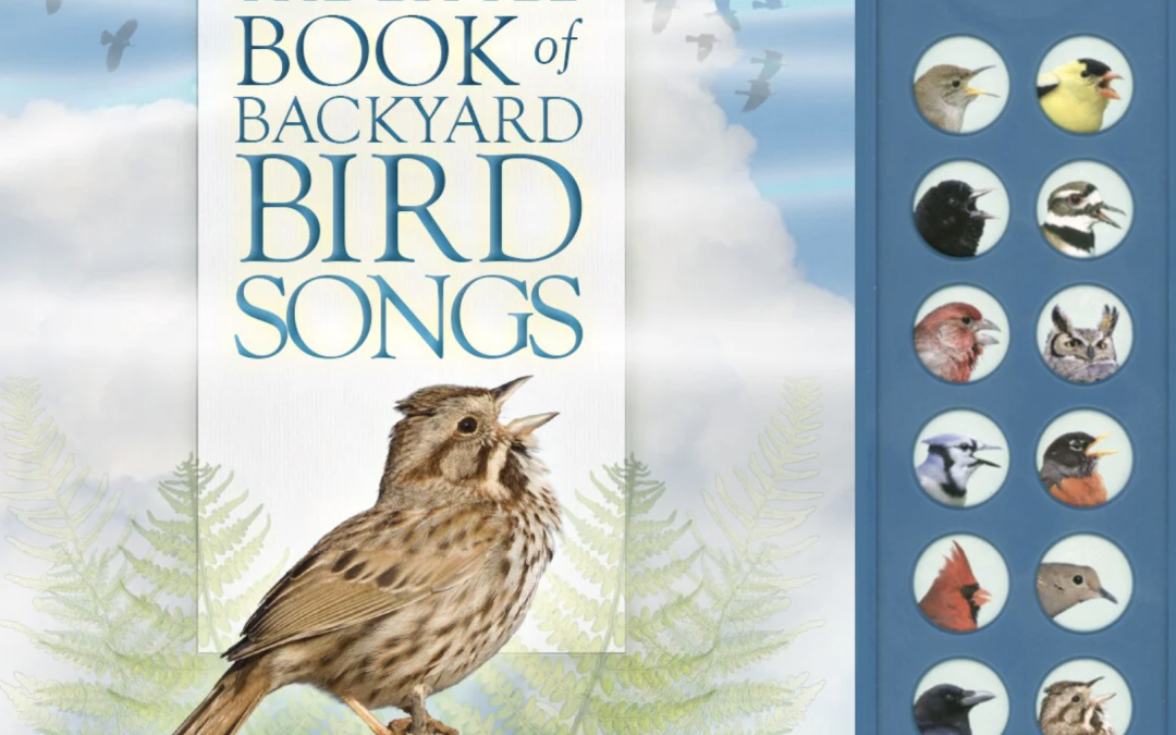 The Little Book of Backyard Bird Songs
