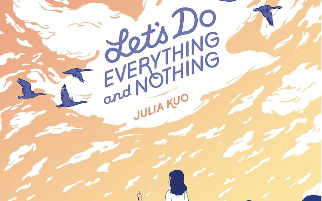 Let’s Do Everything and Nothing